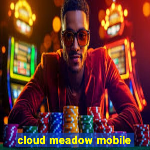 cloud meadow mobile